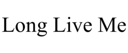 LONG LIVE ME trademark