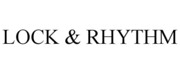 LOCK & RHYTHM trademark