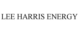LEE HARRIS ENERGY trademark