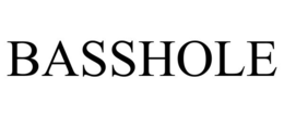 BASSHOLE trademark