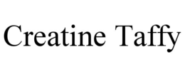 CREATINE TAFFY trademark