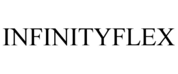 INFINITYFLEX trademark