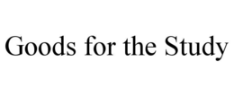 GOODS FOR THE STUDY trademark
