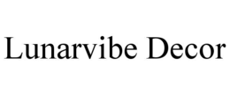 LUNARVIBE DECOR trademark