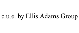 C.U.E. BY ELLIS ADAMS GROUP trademark