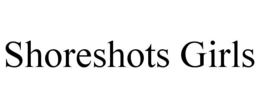 SHORESHOTS GIRLS trademark