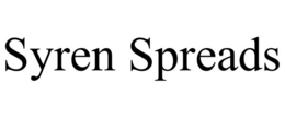 SYREN SPREADS trademark