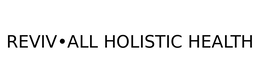 REVIV·ALL HOLISTIC HEALTH trademark