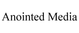 ANOINTED MEDIA trademark