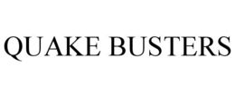QUAKE BUSTERS trademark