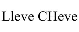 LLEVE CHEVE trademark