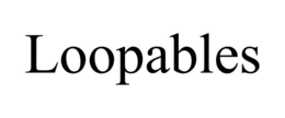 LOOPABLES trademark