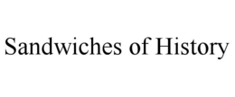 SANDWICHES OF HISTORY trademark