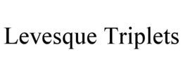 LEVESQUE TRIPLETS trademark
