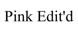PINK EDIT'D trademark