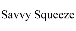 SAVVY SQUEEZE trademark