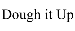 DOUGH IT UP trademark