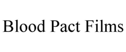 BLOOD PACT FILMS trademark