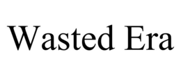 WASTED ERA trademark