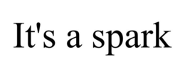 IT'S A SPARK trademark