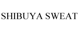 SHIBUYA SWEAT trademark