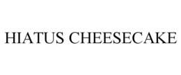 HIATUS CHEESECAKE trademark