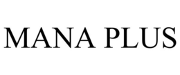 MANA PLUS trademark