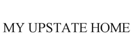 MY UPSTATE HOME trademark