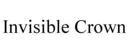 INVISIBLE CROWN trademark