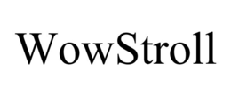 WOWSTROLL trademark
