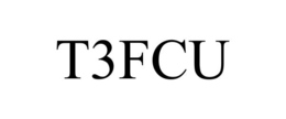 T3FCU trademark