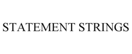 STATEMENT STRINGS trademark