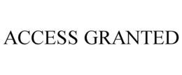 ACCESS GRANTED trademark