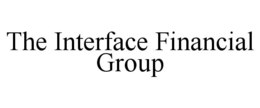 THE INTERFACE FINANCIAL GROUP trademark