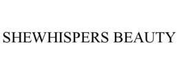 SHEWHISPERS BEAUTY trademark
