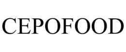 CEPOFOOD trademark