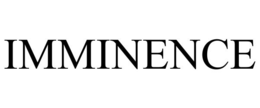 IMMINENCE trademark