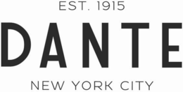 EST. 1915 DANTE NEW YORK CITY trademark