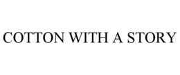 COTTON WITH A STORY trademark