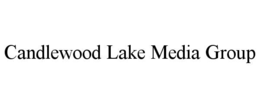 CANDLEWOOD LAKE MEDIA GROUP trademark