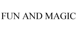 FUN AND MAGIC trademark