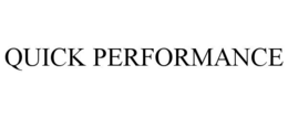 QUICK PERFORMANCE trademark