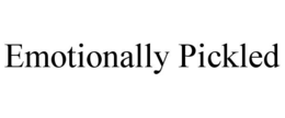 EMOTIONALLY PICKLED trademark