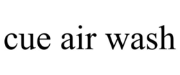 CUE AIR WASH trademark