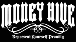 MONEY HIVE REPRESENT YOURSELF PROUDLY trademark