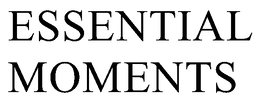 ESSENTIAL MOMENTS trademark