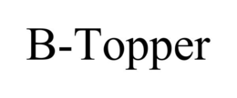 B-TOPPER trademark