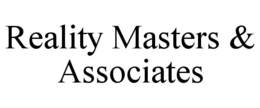 REALITY MASTERS & ASSOCIATES trademark