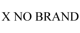 X NO BRAND trademark
