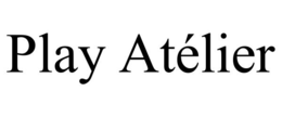 PLAY ATÉLIER trademark